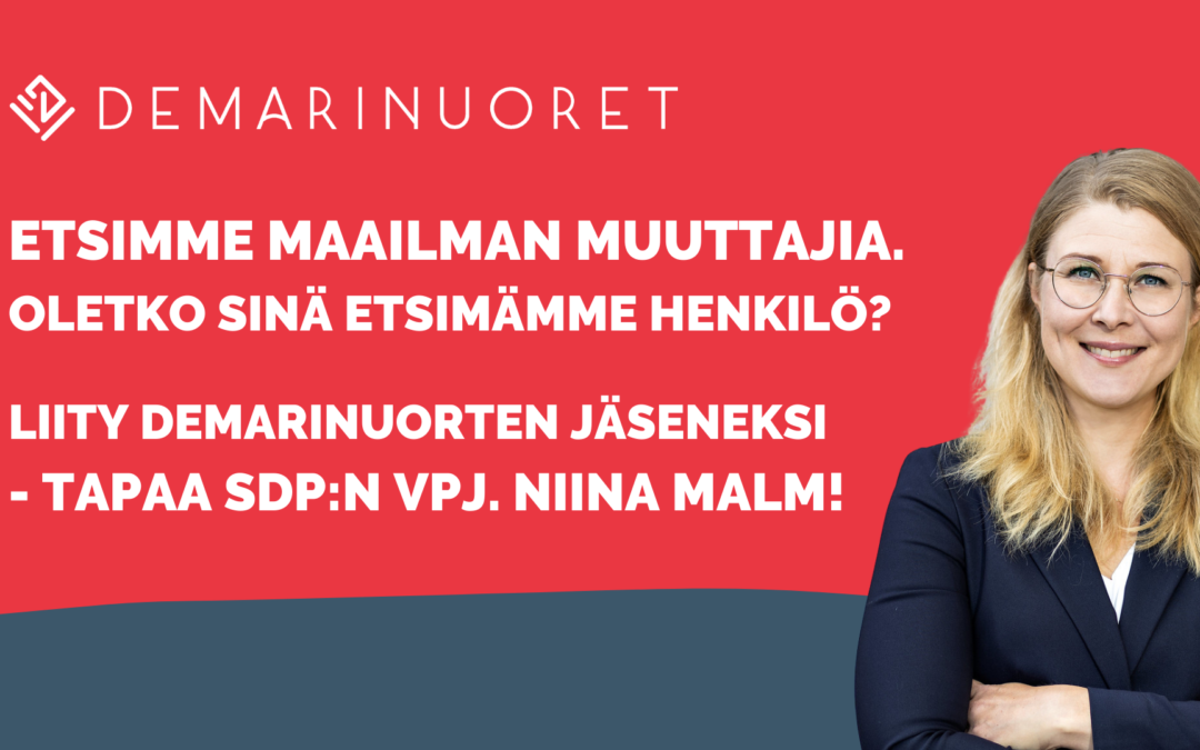 Liity Demarinuorten jäseneksi – tapaa SDP:n varapuheenjohtaja Niina Malm