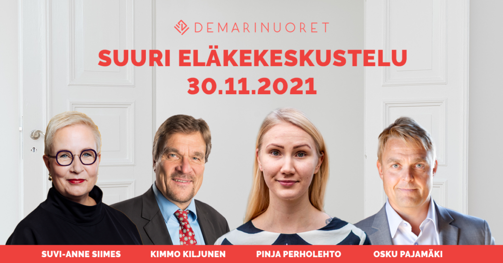 Kuvassa on Suvi-Anne Siimes, Kimmo Kiljunen, Pinja Perholehto ja Osku Pajamäki. Kuvassa kerrotaan, että 30.11.2021 on Demarinuorten suuri eläkekeskustelu!