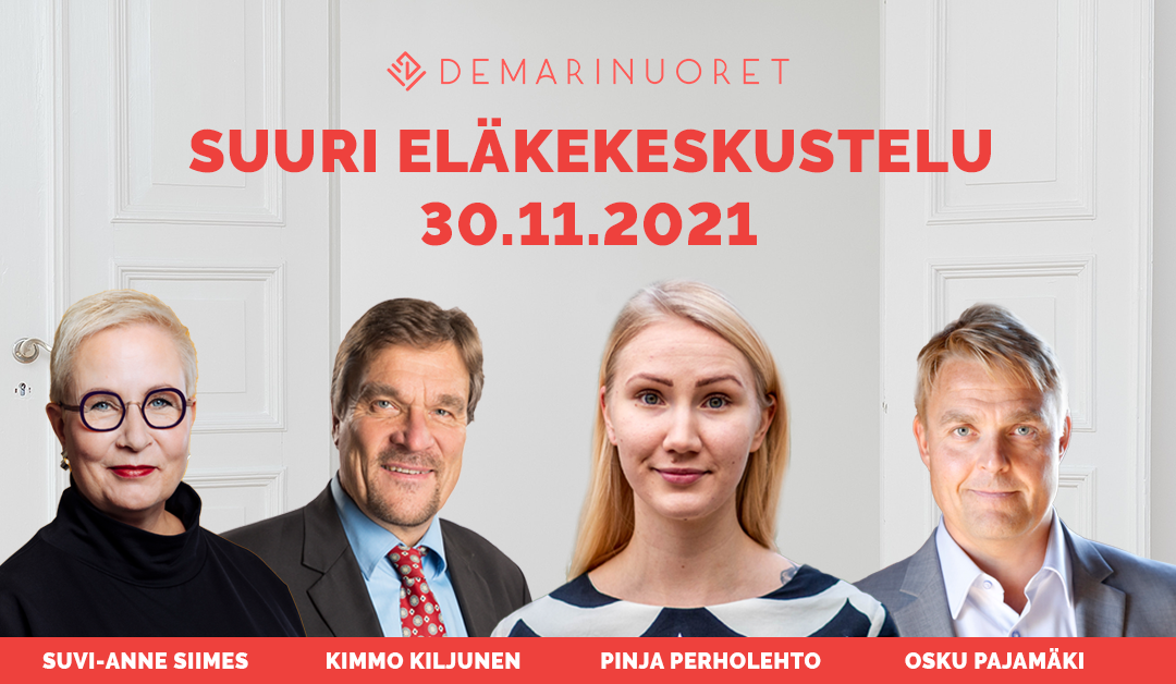 Kuvassa on Suvi-Anne Siimes, Kimmo Kiljunen, Pinja Perholehto ja Osku Pajamäki. Kuvassa kerrotaan, että 30.11.2021 on Demarinuorten suuri eläkekeskustelu!