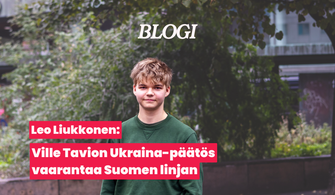 Mielipidekirjoitus Leo Liukkonen Ville Tavion Ukraina-päätös vaarantaa Suomen linjan.