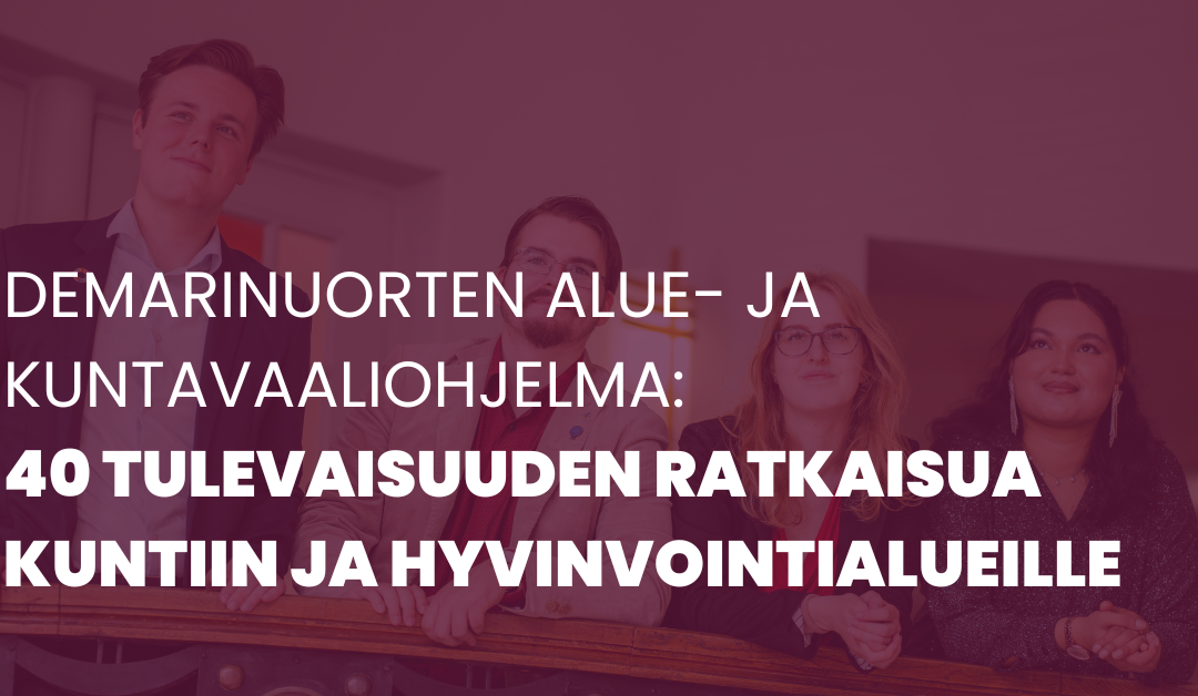 Demarinuoret julkaisivat SDP:n kampanjastartissa 40 konkreettista tekoa paremman Suomen puolesta –  “Jokaiseen yläkouluun ammattiluokanvalvojat”