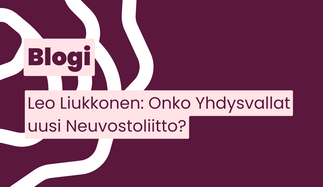 Onko Yhdysvallat uusi Neuvostoliitto?