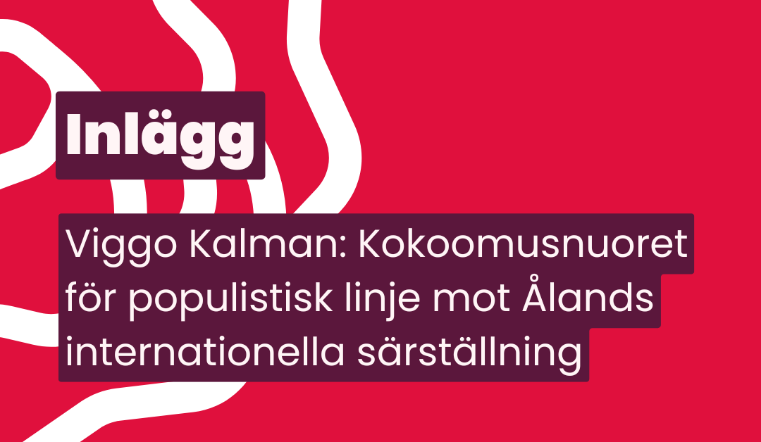 Kokoomusnuoret för populistisk linje mot Ålands internationella särställning