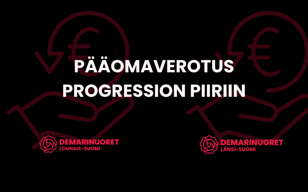 Pääomaverotus progression piiriin