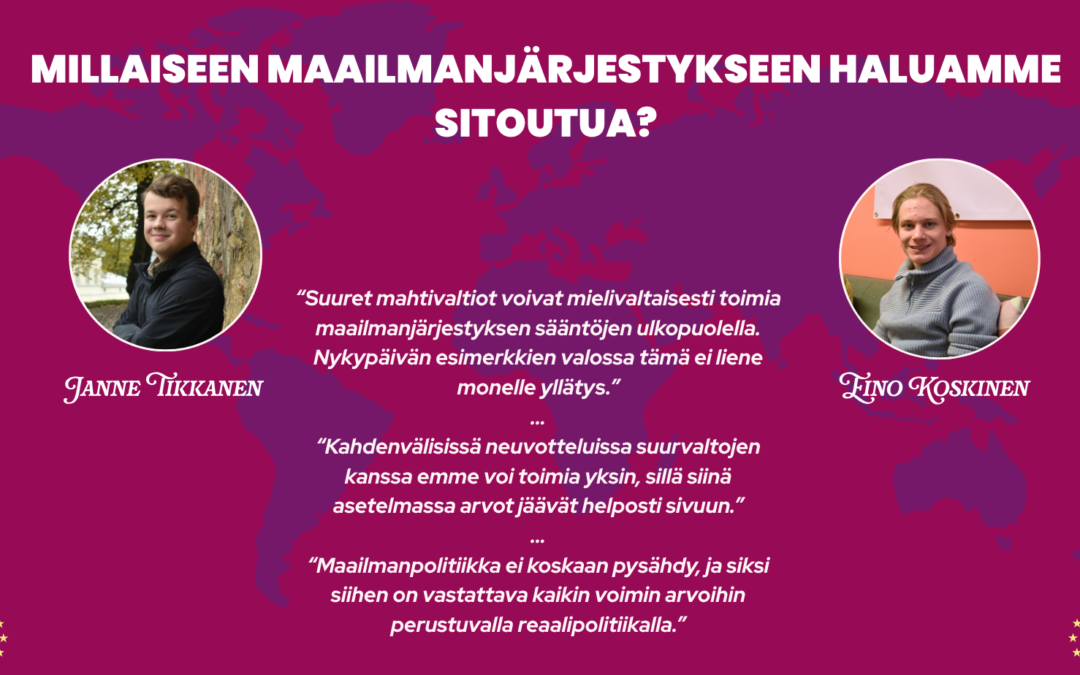 Millaiseen maailmanjärjestykseen haluamme sitoutua?